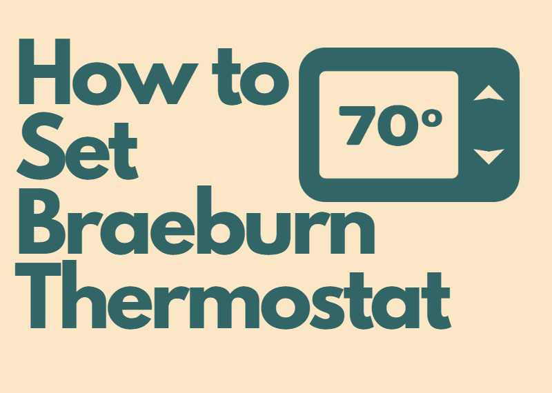 How to Set Braeburn Thermostat