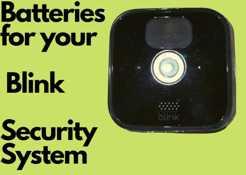 Blink Camera Batteries For Reliable Power And Best Performance